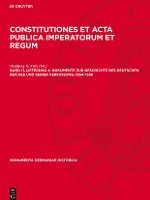 bokomslag Constitutiones Et ACTA Publica Imperatorum Et Regum, Band 11: Dokumente Zur Geschichte Des Deutschen Reiches Und Seiner Verfassung, 1354-1356