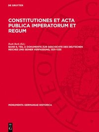 bokomslag Dokumente Zur Geschichte Des Deutschen Reiches Und Seiner Verfassung, 1331-1335