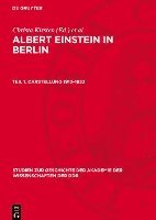 bokomslag Albert Einstein in Berlin, Teil 1. Darstellung 1913-1933