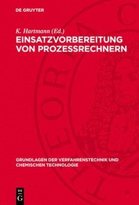 bokomslag Einsatzvorbereitung Von Prozeßrechnern: Prozeßanalyse Und Entwurf Von Steuerungsalgorithmen