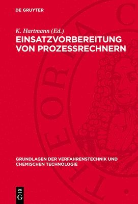 bokomslag Einsatzvorbereitung Von Prozeßrechnern: Prozeßanalyse Und Entwurf Von Steuerungsalgorithmen