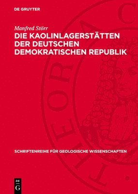 bokomslag Die Kaolinlagerstätten Der Deutschen Demokratischen Republik