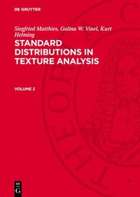 bokomslag Siegfried Matthies; Galina W. Vinel; Kurt Helming: Standard Distributions in Texture Analysis. Volume 2