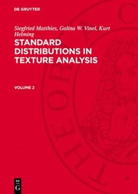 bokomslag Siegfried Matthies; Galina W. Vinel; Kurt Helming: Standard Distributions in Texture Analysis. Volume 2