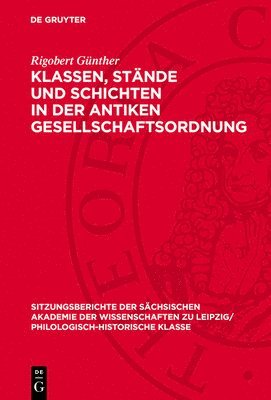 Klassen, Stände Und Schichten in Der Antiken Gesellschaftsordnung 1