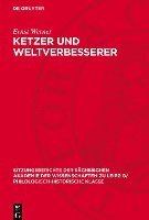 bokomslag Ketzer Und Weltverbesserer: Zwei Beiträge Zur Geschichte Südosteuropas Im 13. Und 15. Jahrhundert