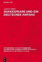 Shakespeare Und Ein Deutscher Anfang: Die Von Borcksche Übersetzung Des 'Julius Cäsar' Von 1741 Im Streitfeld Von Gottsched Und Johann Elias Schlegel 1