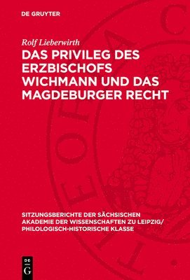 Das Privileg Des Erzbischofs Wichmann Und Das Magdeburger Recht