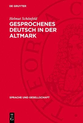 bokomslag Gesprochenes Deutsch in Der Altmark: Untersuchungen Und Texte Zur Sprachschichtung Und Zur Sprachlichen Interferenz