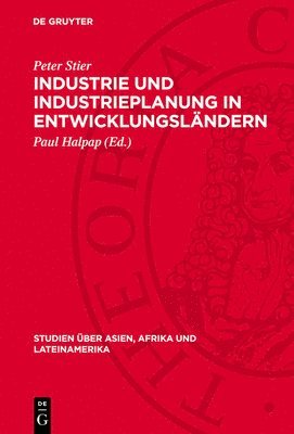 bokomslag Industrie Und Industrieplanung in Entwicklungsländern: Erfahrungen, Probleme, Aufgaben