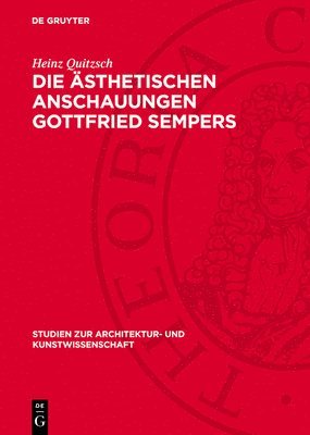 bokomslag Die Ästhetischen Anschauungen Gottfried Sempers