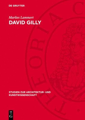 bokomslag David Gilly: Ein Baumeister Des Deutschen Klassizismus