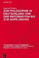bokomslag Zur Philosophie in Deutschland Von Der Reformation Bis Zur Aufklärung