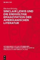 bokomslag Sinclair Lewis Und Die Endgültige Emanzipation Der Amerikanischen Literatur