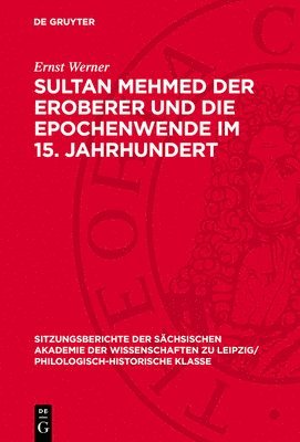 bokomslag Sultan Mehmed Der Eroberer Und Die Epochenwende Im 15. Jahrhundert