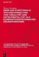 Über Das Funktionale Wechselverhältnis Von Vokalität Und Instrumentalität ALS Kompositionstechnisches Grundphänomen: Dargestellt Am Schaffen Johann Se 1