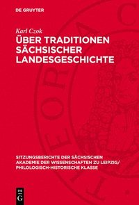 bokomslag Über Traditionen Sächsischer Landesgeschichte