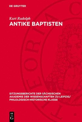 bokomslag Antike Baptisten: Zu Den Überlieferungen Über Frühjüdische Und -Christliche Taufsekten