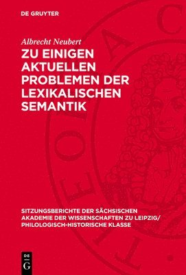 Zu Einigen Aktuellen Problemen Der Lexikalischen Semantik 1