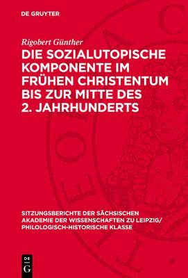 bokomslag Die Sozialutopische Komponente Im Frühen Christentum Bis Zur Mitte Des 2. Jahrhunderts