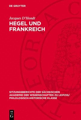 Jacques D'Hondt - Hegel Und Frankreich, Inbunden