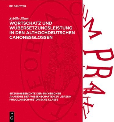 bokomslag Wortschatz Und Übersetzungsleistung in Den Althochdeutschen Canonesglossen: Untersuchungen Zur Handschrift Frankfurt Am Main Ms. Barth. 64