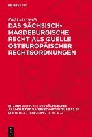 bokomslag Das Sächsisch-Magdeburgische Recht ALS Quelle Osteuropäischer Rechtsordnungen