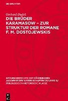 Die Brüder Karamasow - Zur Struktur Der Romane F. M. Dostojewskis 1