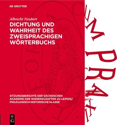 Albrecht Neubert - Dichtung Und Wahrheit Des Zweisprachigen Wörterbuchs, Inbunden