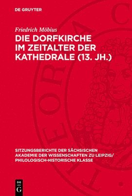 Friedrich Möbius - Die Dorfkirche Im Zeitalter Der Kathedrale (13. Jh.), Inbunden