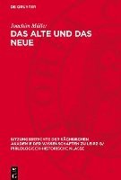 bokomslag Das Alte Und Das Neue: Historische Und Poetische Realität in Theodor Fontanes Roman 'Der Stechlin'