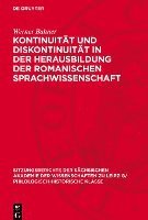 bokomslag Kontinuität Und Diskontinuität in Der Herausbildung Der Romanischen Sprachwissenschaft