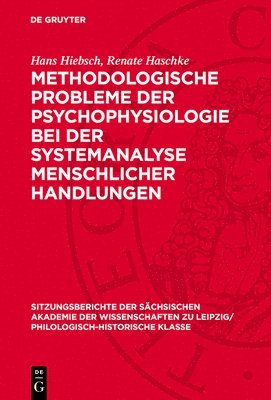 bokomslag Methodologische Probleme Der Psychophysiologie Bei Der Systemanalyse Menschlicher Handlungen