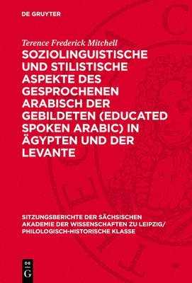 bokomslag Soziolinguistische Und Stilistische Aspekte Des Gesprochenen Arabisch Der Gebildeten (Educated Spoken Arabic) in Ägypten Und Der Levante