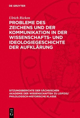 bokomslag Probleme Des Zeichens Und Der Kommunikation in Der Wissenschafts- Und Ideologiegeschichte Der Aufklärung