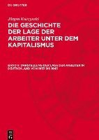 bokomslag Die Geschichte Der Lage Der Arbeiter in Deutschland Von 1789 Bis Zur Gegenwart