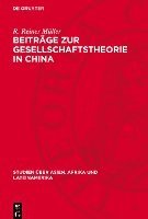 Beiträge Zur Gesellschaftstheorie in China: Die Herausbildung Des Klassenbegriffs Im 20. Jahrhundert 1