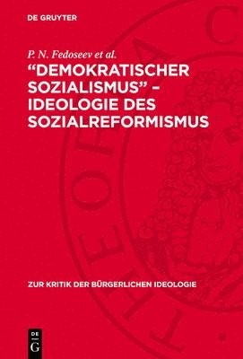 P N Fedoseev Et Al - "Demokratischer Sozialismus" - Ideologie Des Sozialreformismus, Inbunden