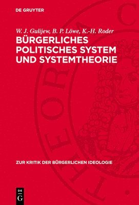 W J Gulijew, B P Löwe, K -H Roder - Bürgerliches Politisches System Und Systemtheorie, Inbunden