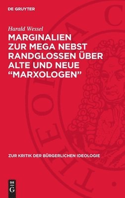 Marginalien Zur Mega Nebst Randglossen Über Alte Und Neue 'Marxologen' 1