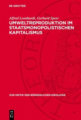 bokomslag Umweltreproduktion Im Staatsmonopolistischen Kapitalismus: Zur Kritik Bürgerlicher Konzeptionen Einer Marktwirtschaftlichen Lösung Des Umweltproblems