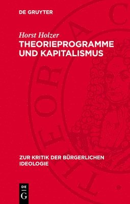 bokomslag Theorieprogramme Und Kapitalismus: Zur Geschichte Der Bürgerlichen Soziologie