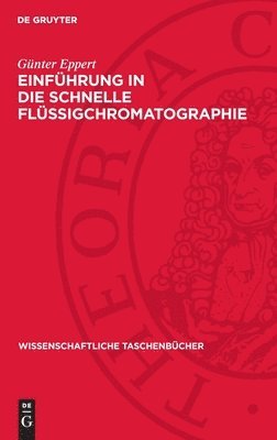 Einführung in Die Schnelle Flüssigchromatographie: (Hochdruckflüssigchromatographie) 1