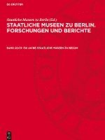 bokomslag 150 Jahre Staatliche Museen Zu Berlin: Mit Beiträgen Aus Den Museumsgeschichtlichen, Archäologischen, Historischen, Kunsthistorischen, Volkskundlichen