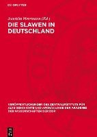 Die Slawen in Deutschland: Geschichte Und Kultur Der Slawischen Stämme Westlich Von Oder Und Neiße Vom 6. Bis 12. Jahrhundert 1