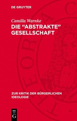 Camilla Warnke - Die "Abstrakte" Gesellschaft, Inbunden