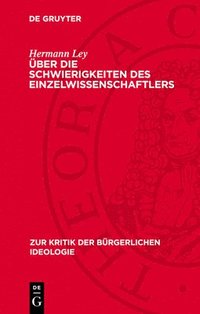 bokomslag Über Die Schwierigkeiten Des Einzelwissenschaftlers: Des Biologen Jacques Monod Kritik Am Historischen Materialismus Und Der Zwang Zur Philosophie in