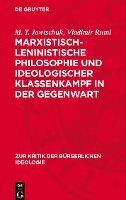 bokomslag Marxistisch-Leninistische Philosophie Und Ideologischer Klassenkampf in Der Gegenwart: Wissenschaft Und Ideologie