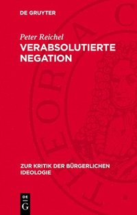 bokomslag Verabsolutierte Negation: Zu Adornos Theorie Von Den Triebkräften Der Gesellschaftlichen Entwicklung