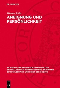 bokomslag Aneignung Und Persönlichkeit: Studie Über Die Theoretisch-Methodologische Bedeutung Der Marxistisch-Leninistischen Aneignungsauffassung Für Die Philos